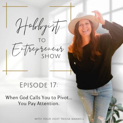 When God Calls You to Pivot...You Pay Attention.