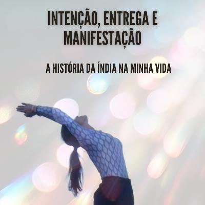 Intenção, Entrega e Manifestação