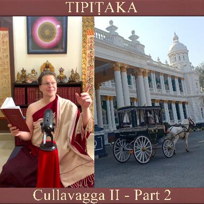 Buddhist Books: TIPIṬAKA 204 • Cullavagga II - Part 2 Buddhist Books: TIPIṬAKA 204 • Cullavagga II - Part 2