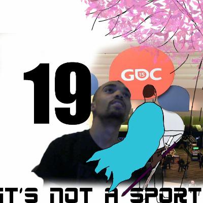 Game Developers Conference (GDC)- It's Not A Sport |S4|E19| Game Developers Conference (GDC)- It's Not A Sport |S4|E19|