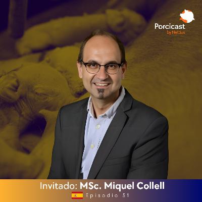 #51 - Diarreas neonatales: El desafío clave en la rentabilidad - MSc. Miquel Collell
