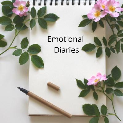 Emotional Diaries Podcast Ep:3 part 1