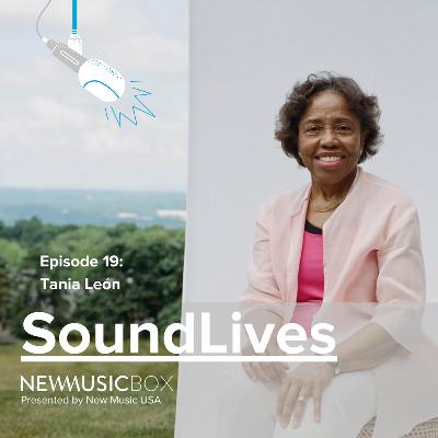 Episode 19: Tania León: The Rhythm of Life