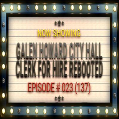 Galen Howard City Hall Clerk for Hire Rebooted - 023 (137) Sleepless Knights Podcast