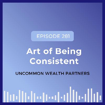 The Art of Being Consistent