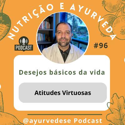 #96 - Atitudes Virtuosas