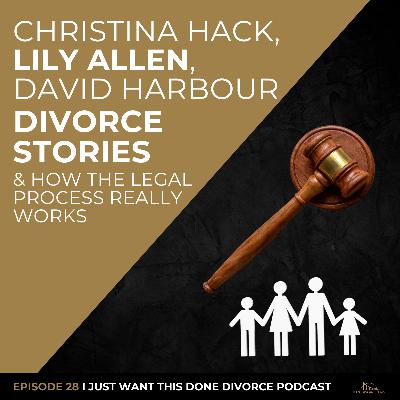 Christina Hack, Lily Allen, David Harbour Divorce Stories and How the Legal Process Really Works | IJWTD Podcast | Episode 28 Christina Hack, Lily Allen, David Harbour Divorce Stories and How the Legal Process Really Works | IJWTD Podcast | Episode 28