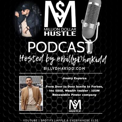 From door to door Hustle to Forbes, Inc 5000, Wealth Insider: Jimmy Esparza $100M Renewable Power From door to door Hustle to Forbes, Inc 5000, Wealth Insider: Jimmy Esparza $100M Renewable Power