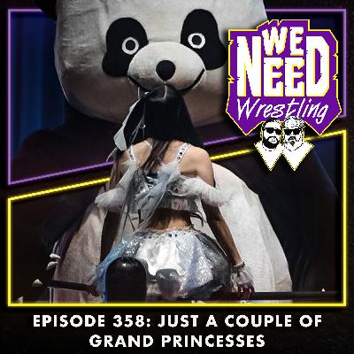 Episode 358: Just a Couple of Grand Princesses Episode 358: Just a Couple of Grand Princesses