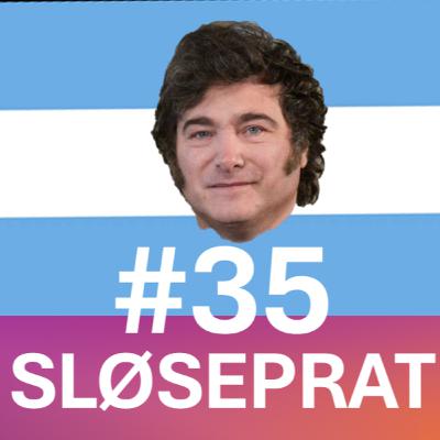035 Milei og Argentina, hvordan går det? Med Petter Gran