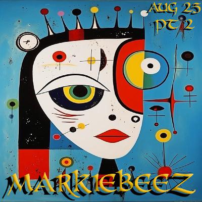 Episode 170: MARKIEBEEZ AUG 2025 PT2 Episode 170: MARKIEBEEZ AUG 2025 PT2