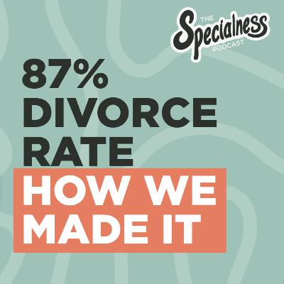 S2_Ep-1: 87% of Special Needs Marriages End in Divorce—Here’s Why We Didn’t - Specialness Pod