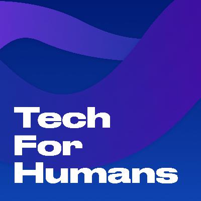 ¿Qué es Tech For Humans? ¿Qué es Tech For Humans?