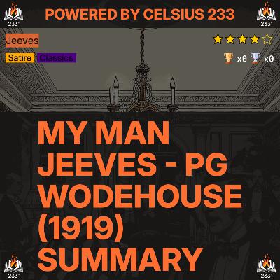 My Man Jeeves - PG Wodehouse (1919) Summary (Jeeves - 1)