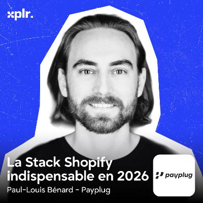 Payplug, Dialog, Crisp, Webyn : on a parlé E-commerce, Paiement & Apps Shopify avec Paul-Louis