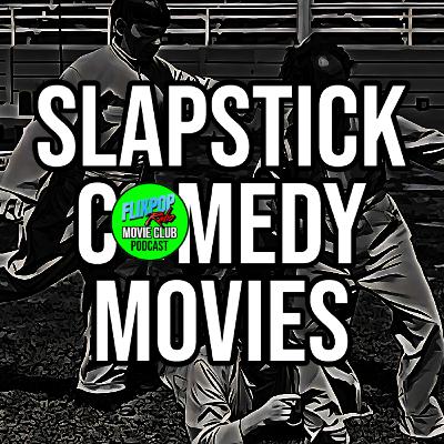 The FlixPop Radio Movie Club Podcast Ep. 22 Slapstick Comedy Movie Genre With Denise Fuchs