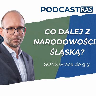 Co dalej z narodowością śląską? Pejter Długosz u Jerzego Gorzelika w Podcaście RAŚ