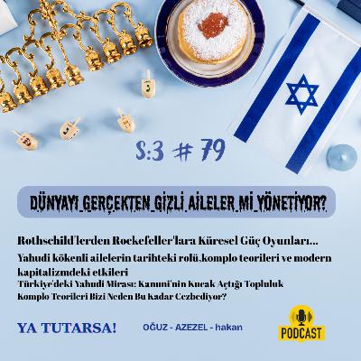 #79 "Dünyayı Gerçekten Gizli Aileler mi Yönetiyor? Rothschild'lerden Rockefeller'lara Küresel Güç Oyunları" - Yahudi kökenli ailelerin tarihteki rolü,komplo teorileri ve modern kapitalizmdeki etkileri