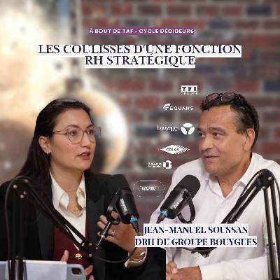 Les coulisses d'une fonction RH Stratégique avec Jean-Manuel Soussan DRH du Groupe Bouygues et DGA