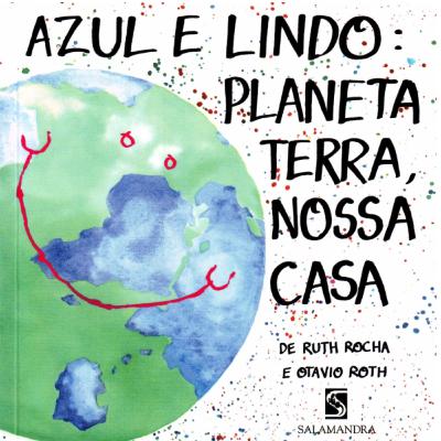 Livros Infantis #05 - Azul e lindo: Planeta Terra, Nossa casa/Ruth Rocha e Otávio Roth