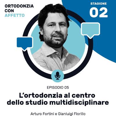 Episodio 5 - Cirulli: L’ortodonzia al centro dello studio multidisciplinare #stagione2 Episodio 5 - Cirulli: L’ortodonzia al centro dello studio multidisciplinare #stagione2