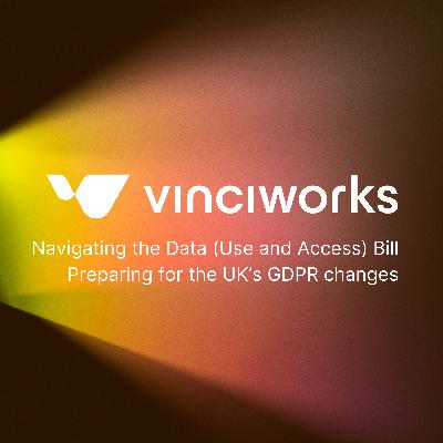 Navigating the Data (Use and Access) Bill – Preparing for the UK's GDPR changes