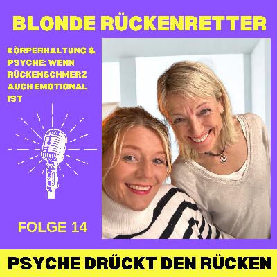 Folge 14 "Körperhaltung & Psyche: Wenn Rückenschmerzen auch emotional ist"