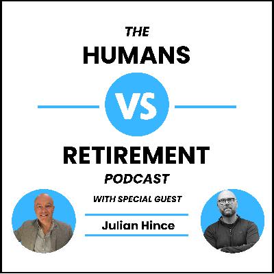 Lessons & Insights From a REAL Retirement Journey with Julian Hince