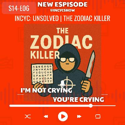 (S14 EP06) INCYC:Unsolved | The Zodiac killer (S14 EP06) INCYC:Unsolved | The Zodiac killer