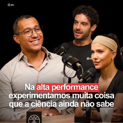 O Fisiologista de Campeões do Mundo, Astronautas e Prodígios da Performance Humana| Emiliano Ventura