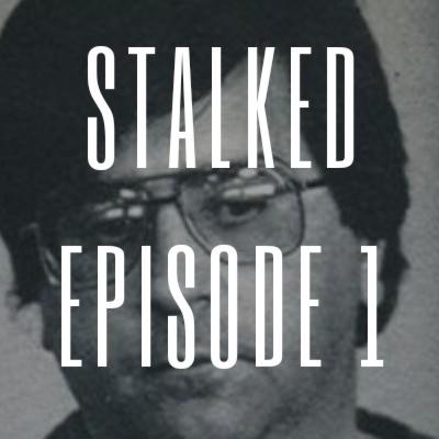 Episode 1 - Laura Black's Stalker