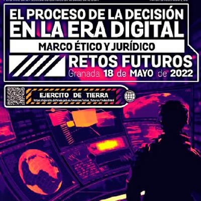 El proceso de la decisión en la era digital. Marco ético y jurídico. Conclusiones.
