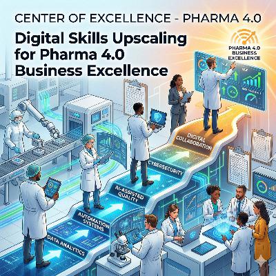 Digital Skills Upscaling for Pharma 4.0 Business Excellence