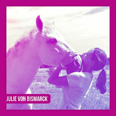 #29🎙Equine Expertise! Julie von Bismarck • Writing for change