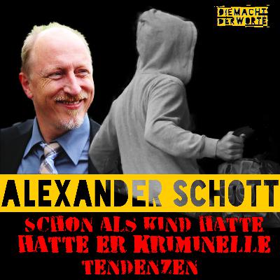 Alexander Schott kriminelle Kindheit, RAF und die Linken / Dein Leben wird gesehen (Harold Koch) / Spontan predigen / der Mann versorgt?! (Jens Widdra)