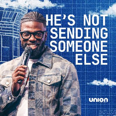 He's Not Sending Someone Else | Pastor Stephen Chandler