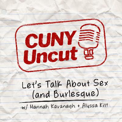 Ep. #6: Let’s Talk About Sex (and Burlesque)