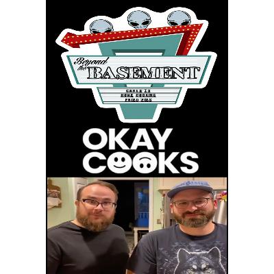 Okay Cooks joins Yeti & JimJam on Beyond the Basement Podcast