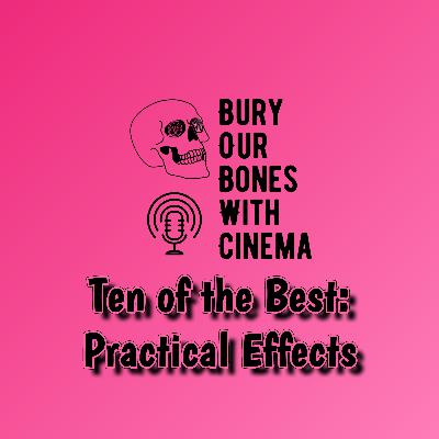 Ten of the Best: Practical Effects Ten of the Best: Practical Effects