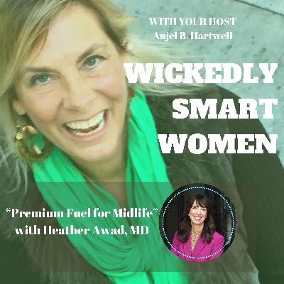 Premium Fuel for Midlife with Heather Awad, MD - Ep.350 Premium Fuel for Midlife with Heather Awad, MD - Ep.350