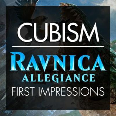 Cubism - Ravnica Allegiance First Impressions Cubism - Ravnica Allegiance First Impressions