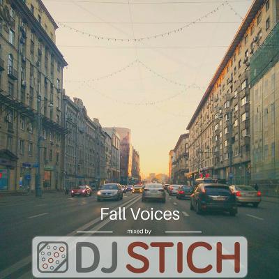 Fall Voices - Mix By DJ Stich