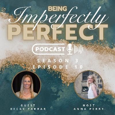The Power of Self-Awareness in Personal Growth with Becky Farrar
