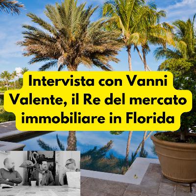 Florida e Immobiliare, Vanni Valente racconta i segreti per investire nel mattone negli USA