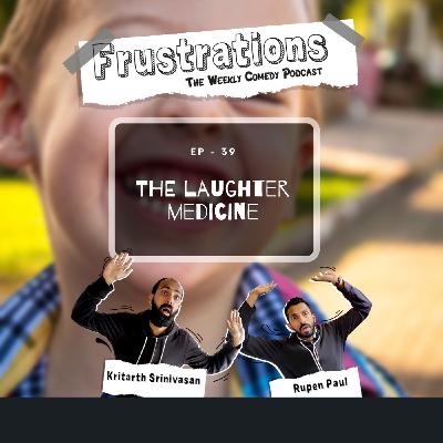 The Laughter Medicine - EP39