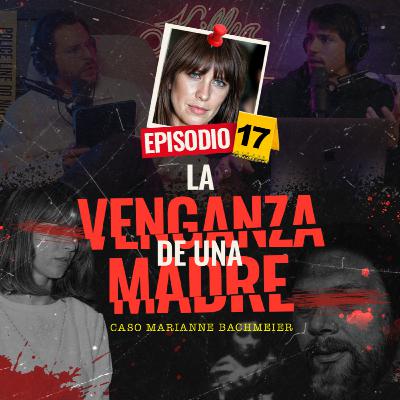 La venganza de una madre - EP #17