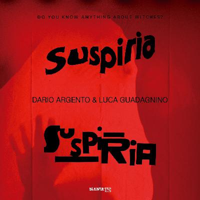 Episodio 40. SESIÓN DOBLE: SUSPIRIA (1977) Dario Argento / SUSPIRIA (2018) Luca Guadagnino