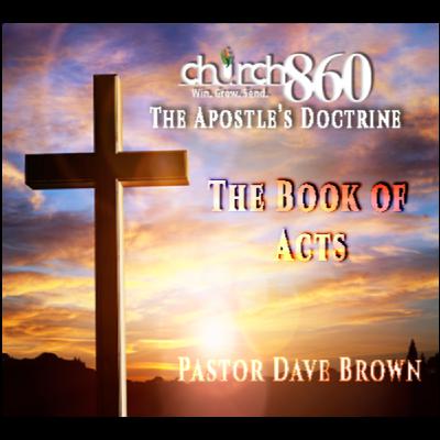 The Apostle’s Doctrine | The Book of Acts: Chapters 6 & 7 The Apostle’s Doctrine | The Book of Acts: Chapters 6 & 7