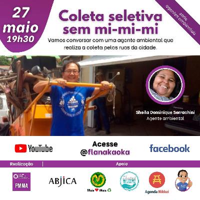 Coleta seletiva sem mi-mi-mi com Sheila Dominique Coleta seletiva sem mi-mi-mi com Sheila Dominique