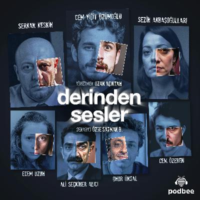 7: Podbee'nin yeni podcast dizisi Derinden Sesler yayında!